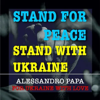 For Ukraine with Love by Alessandro Papa