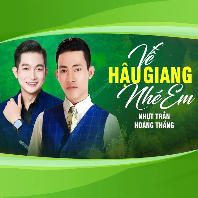 Về Hậu Giang Nhé Em