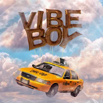 Vibe Boy by Lord Vibe