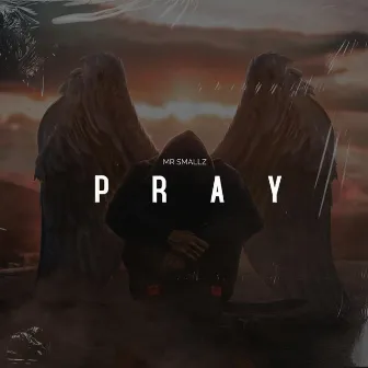 Pray by Mr Smallz