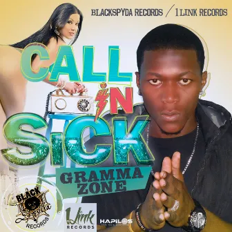 Call in Sick by Gramma Zone