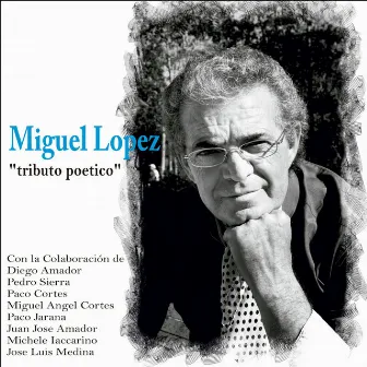 Tributo Poetico by Miguel Lopez