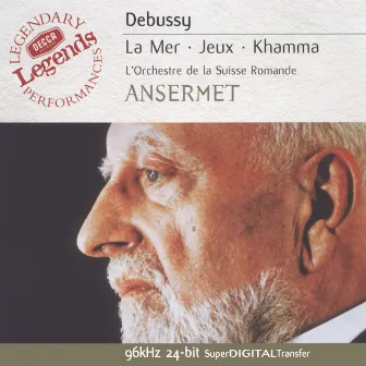 Debussy: La Mer; Prélude à l'après-midi d'un faune; Jeux, etc by Ernest Ansermet