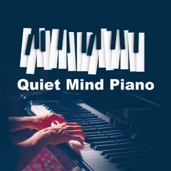 Quiet Mind Piano by Piano Songs