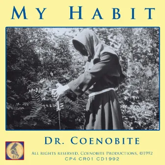 My Habit by Dr. Coenobite