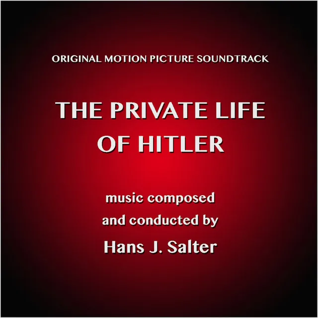 The Private Life of Hitler (Original Movie Soundtrack)