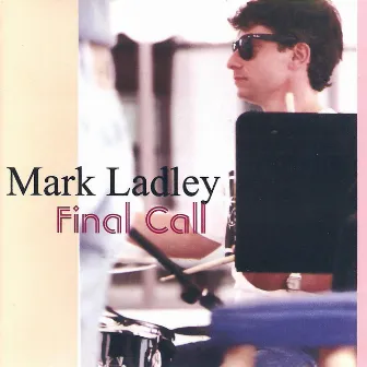 Final Call by Mark Ladley