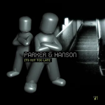 It’s Not Too Late by Parker & Hanson