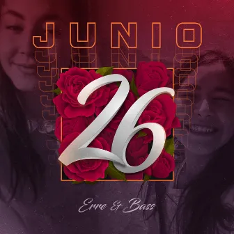 JUNIO 26 by Erre & Bass