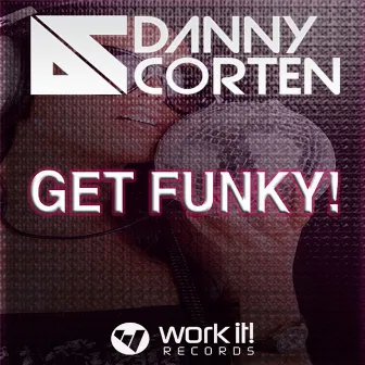 Get Funky by Danny Corten