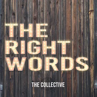 The Right Words by The Collective