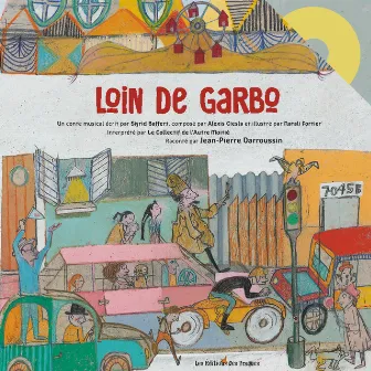 Loin de Garbo by Le Collectif de l'Autre Moitié