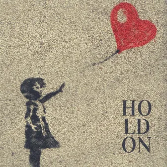 Hold On by Artie N