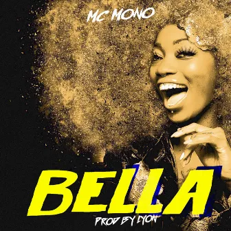 Bella by Mc Mono