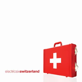 Switzerland by Electric Six