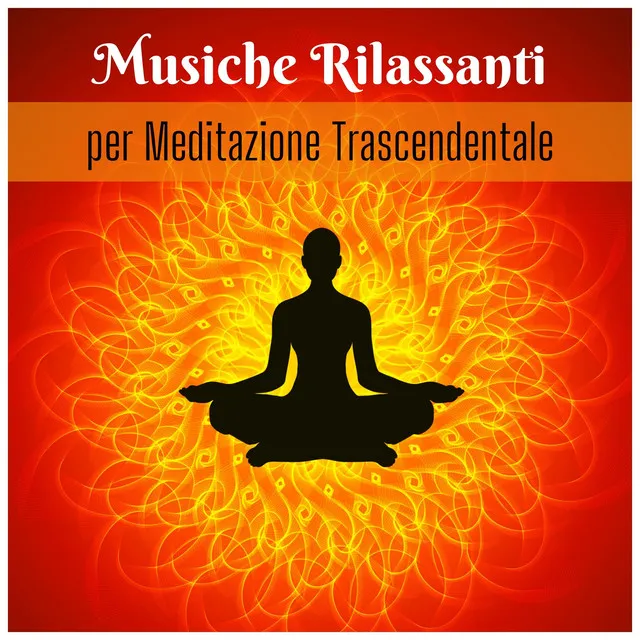 Musiche rilassanti per meditazione trascendentale