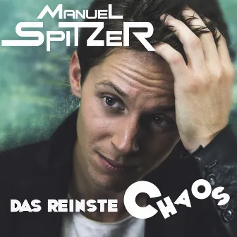 Das reinste Chaos by Manuel Spitzer