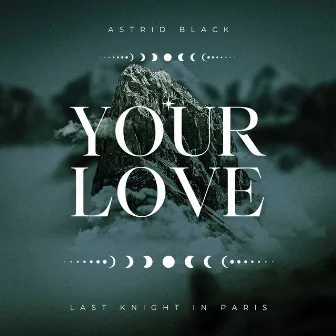 Your Love by Astrid Black