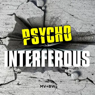 Psycho Interferous by Miss Velvet and the Blue Wolf