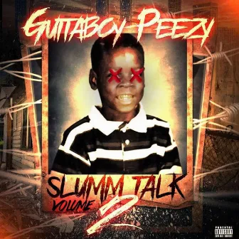 Slumm Talk vol 2 by Guttaboy Peezy