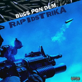 Buss Pon Dem by Rapidstrika