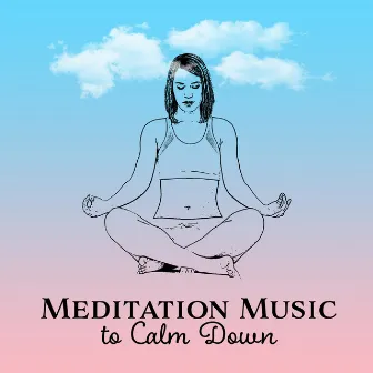 Meditation Music to Calm Down – Meditation Melodies, Spirit Lounge, Buddha Sounds, Soul Relaxation by Meditación Budista Academia