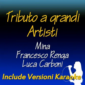 Tributo a grandi artisti: Mina, Francesco Renga, Luca Carboni (Include versioni karaoke) by Ester Lo Brutto