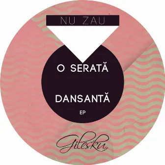 O Serată Dansantă EP by Nu Zau