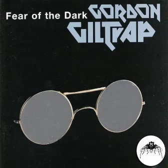 Fear of the Dark (2013 Remaster) by Gordon Giltrap