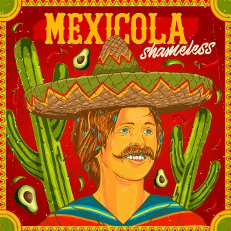 Mexicola by Shameless (AUS)