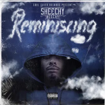 Reminiscing by Skeechy Meechy