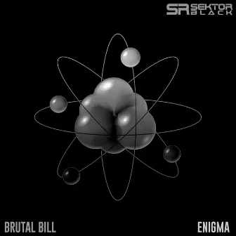 Enigma by Brutal Bill