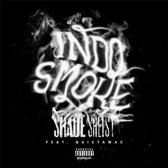 Indo Smoke by Shade Sheist