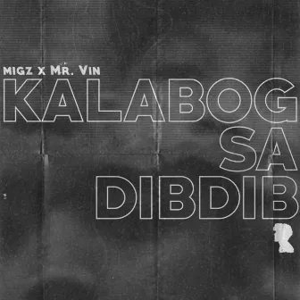 Kalabog Sa Dibdib by Migz