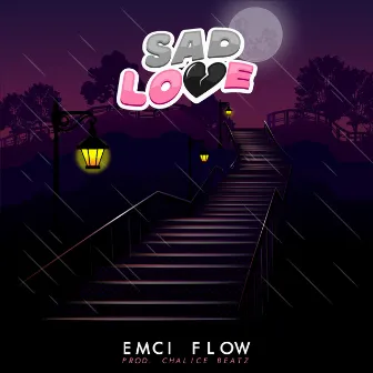 Sad Love by EMCI FLOW