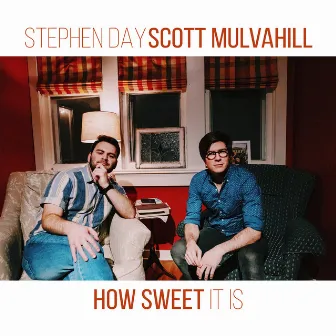 How Sweet It Is by Scott Mulvahill