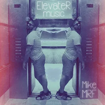 ElevateR Music by MikeMRF