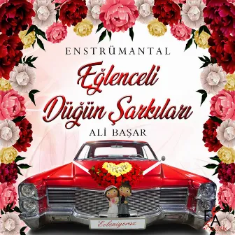 Eğlenceli Düğün Şarkıları (Instrumentals) by Ali Başar