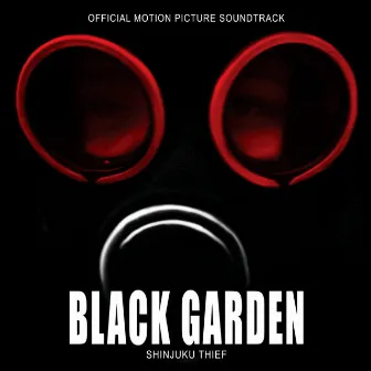 Black Garden (Original Motion Picture Soundtrack) by Shinjuku Thief