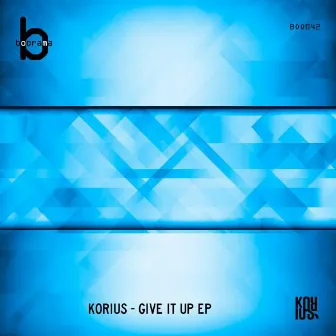 Give It Up EP by Korius