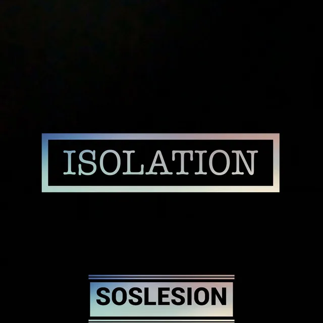 isolation