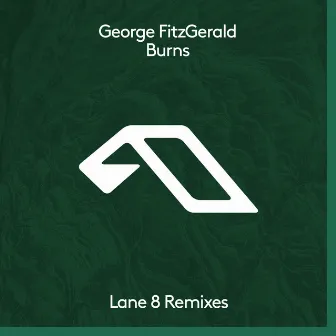 Burns (Lane 8 Remixes) by George FitzGerald