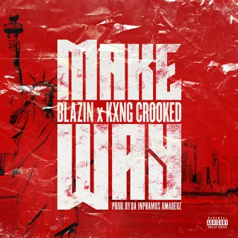 Make Way by Blazin