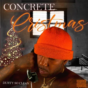 Concrete Christmas by Durty So Clean