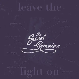 Leave the Light On by The Sweet Remains