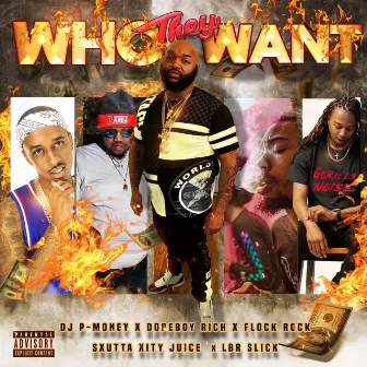 WHO They Want by DJ P-Money