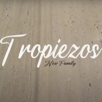 Tropiezos by New Family