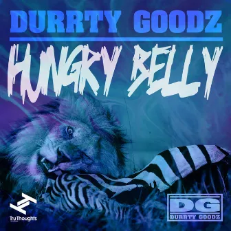 Hungry Belly by Durrty Goodz