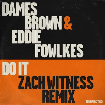 Do It (Zach Witness Remix) by Zach Witness