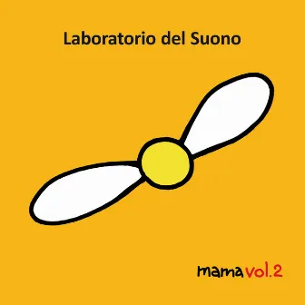 Mama Vol. 2 by Laboratorio Del Suono Ensemble